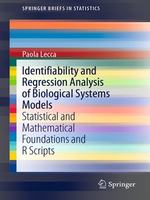 cover image of Identifiability and Regression Analysis of Biological Systems Models